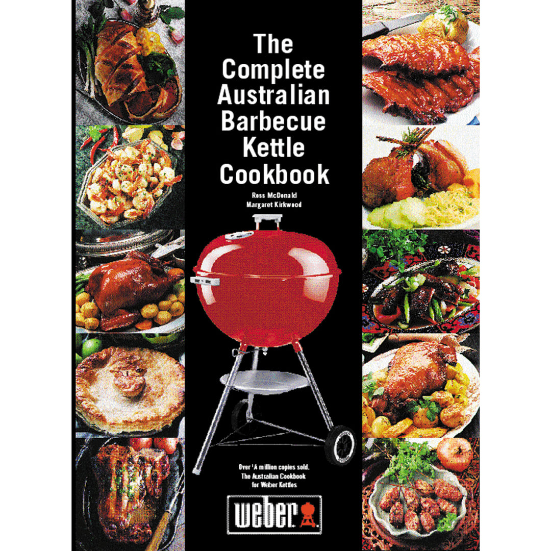 The Complete Australian Barbecue Kettle Cookbook